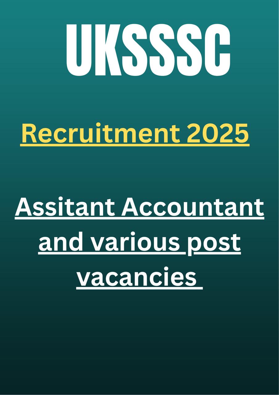 Uttarakhand Assistant Accountant and Various Post Recruitment 2025